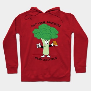 Eat Your Broccoli, Read Leviticus Hoodie